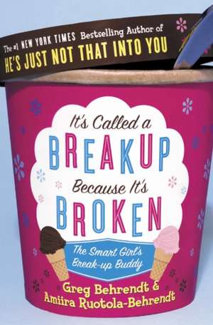 It's Called a Breakup Because It's Broken de Greg Behrendt