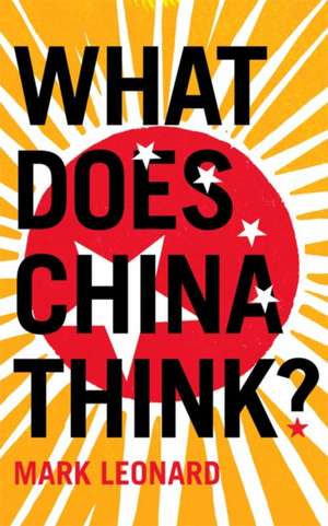 What Does China Think? de Mark Leonard