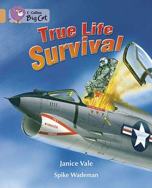 True Life Survival de Janice Vale