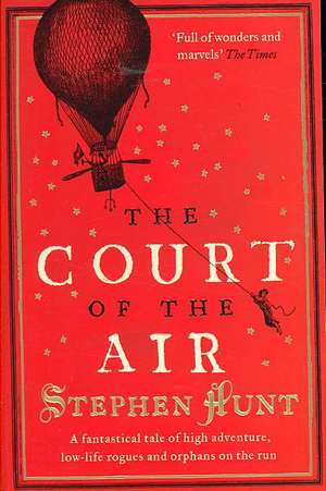 The Court of the Air de Stephen Hunt