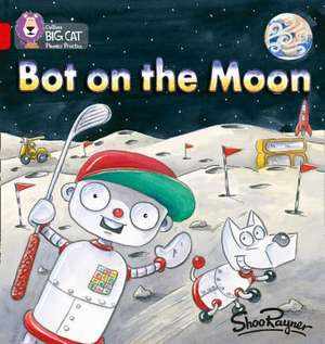 Bot on the Moon de Shoo Rayner