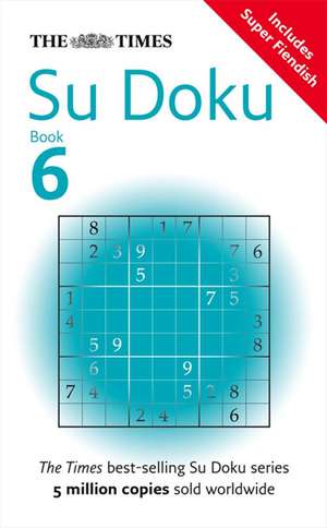 The Times Su Doku Book 6 de The Times Mind Games