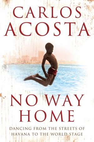 No Way Home de Carlos Acosta