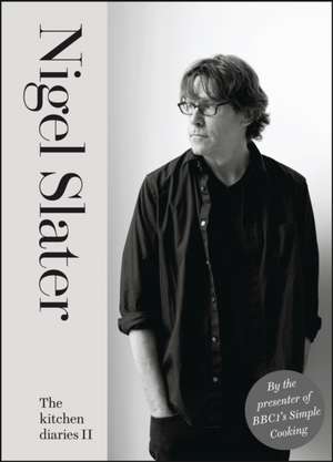 The Kitchen Diaries II de Nigel Slater