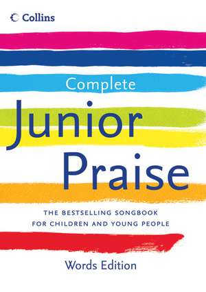 Complete Junior Praise: Words Edition