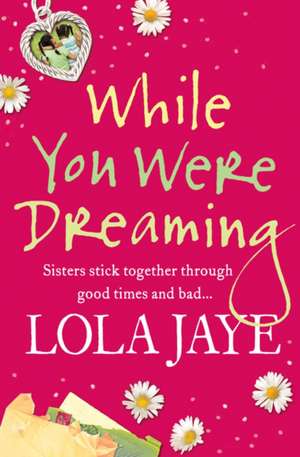 While You Were Dreaming de Lola Jaye