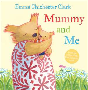 Mummy and Me de Emma Chichester-Clark