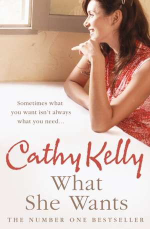 What She Wants de Cathy Kelly