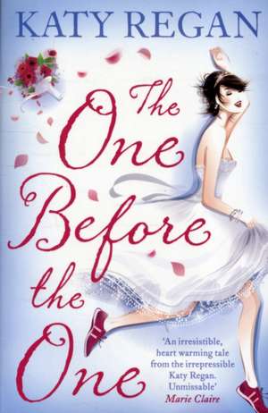 The One Before the One de Katy Regan