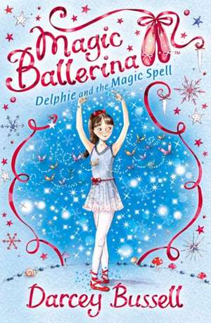 Delphie and the Magic Spell de Darcey Bussell