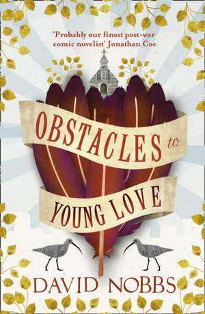 Obstacles to Young Love de David Nobbs