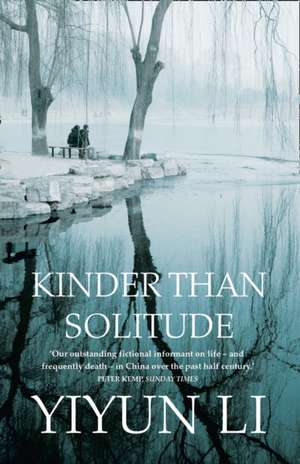Kinder Than Solitude de Yiyun Li
