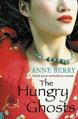 The Hungry Ghosts de Anne Berry