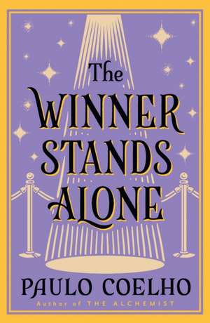 The Winner Stands Alone de Paulo Coelho