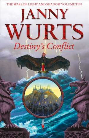 Destiny's Conflict: Book Two of Sword of the Canon de Janny Wurts