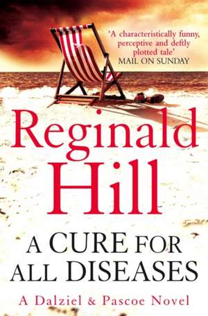 A Cure for All Diseases de Reginald Hill