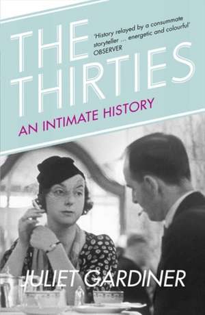 The Thirties de Juliet Gardiner