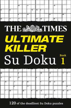 The Times Ultimate Killer Su Doku de The Times Mind Games