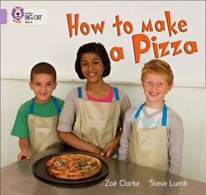 How to Make a Pizza de Steve Lumb