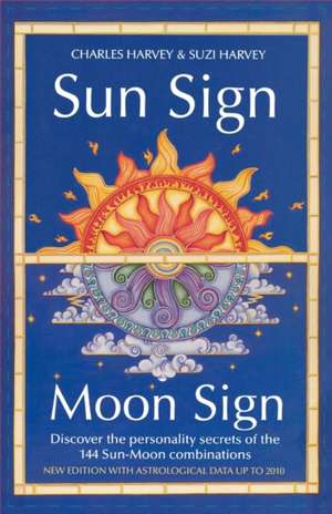 Sun Sign, Moon Sign de Charles Harvey