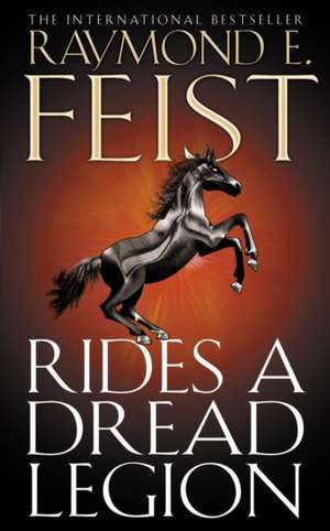 Rides A Dread Legion de Raymond E. Feist