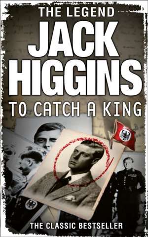 To Catch a King de Jack Higgins