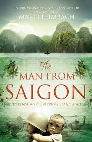 The Man from Saigon de Marti Leimbach