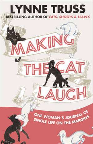 Making the Cat Laugh de Lynne Truss