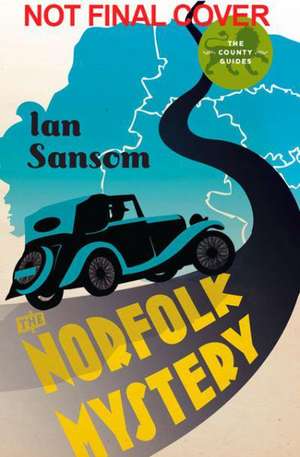 The Norfolk Mystery de Ian Sansom