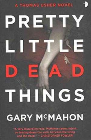 PRETTY LITTLE DEAD THINGS de Gary McMahon