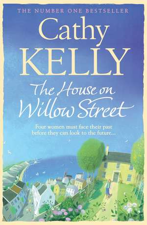 The House on Willow Street de Cathy Kelly