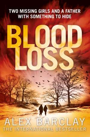 Blood Loss de Alex Barclay