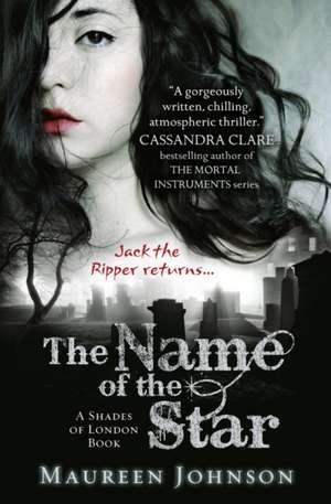 The Name of the Star de Maureen Johnson