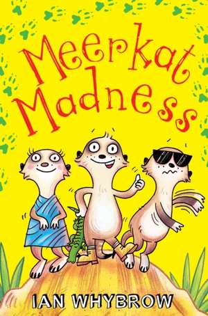 Meerkat Madness de Ian Whybrow