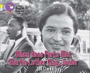 When Rosa Parks met Martin Luther King Junior de Zoe Clarke