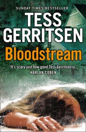 Bloodstream de Tess Gerritsen