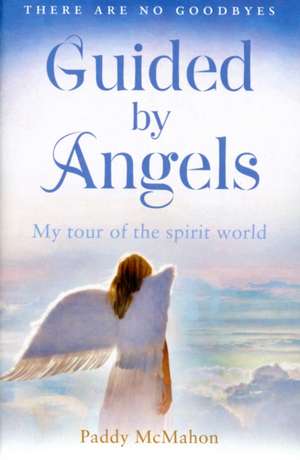 GUIDE BY ANGELS PB de Paddy Mcmahon