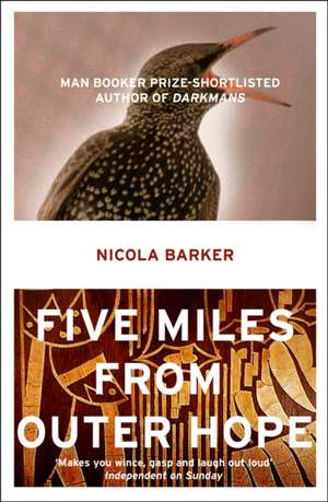 Five Miles from Outer Hope de Nicola Barker