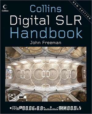 Digital SLR Handbook de John Freeman