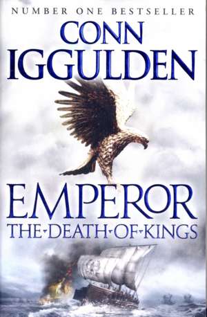 The Death of Kings de Conn Iggulden