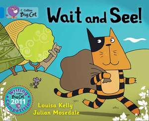 Wait and See! de Louisa Kelly