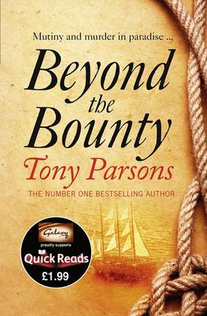 BEYOND BOUNTY QUICK READS PB de Tony Parsons