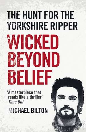 Wicked Beyond Belief de Michael Bilton