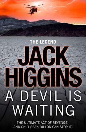 A Devil is Waiting de Jack Higgins