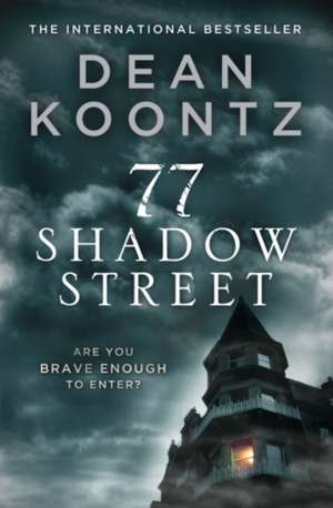 77 SHADOW STREET PB de Dean Koontz