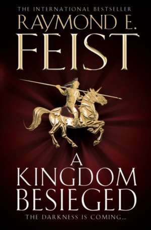 A Kingdom Besieged de Raymond E. Feist