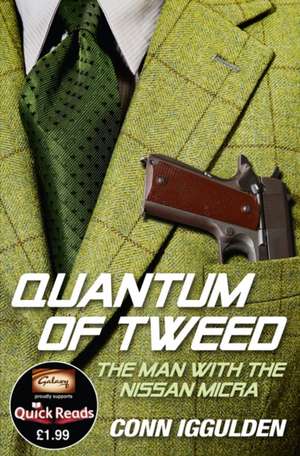 Quantum of Tweed de Conn Iggulden