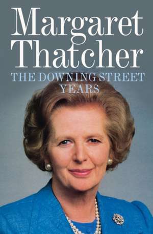 Thatcher, M: Downing Street Years