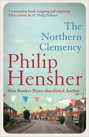 NORTHERN CLEMENCY PB de Philip Hensher