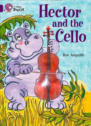 Collins Big Cat - Hector and the Cello de Ros Asquith